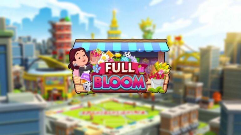 Monopoly Go Full Bloom