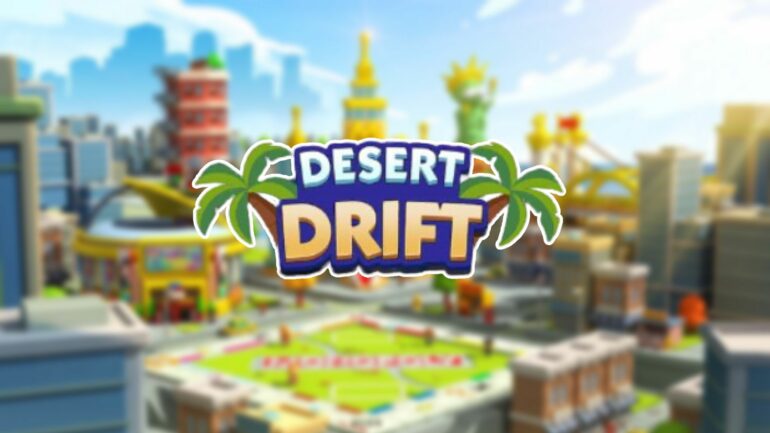 Monopoly Go Desert Drift
